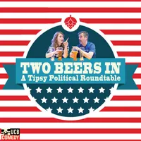 Two Beers In: A Tipsy Political Roundtable artwork