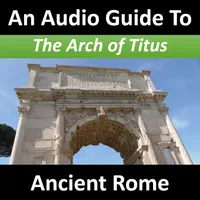 An Audio Guide to Ancient Rome artwork