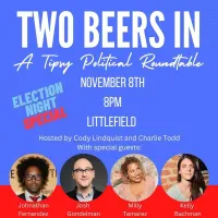 Two Beers In: A Tipsy Political Roundtable artwork