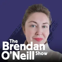 The Brendan O'Neill Show artwork