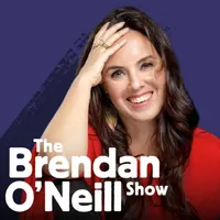 The Brendan O'Neill Show artwork