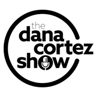 Dana Cortez Show Podcast artwork