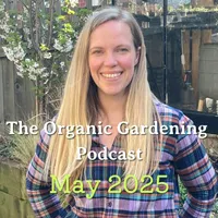 The Organic Gardening Podcast artwork
