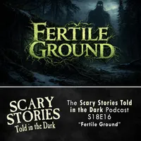 Scary Stories Told in the Dark — A Horror Fiction Anthology Series artwork