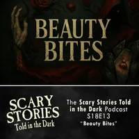 Scary Stories Told in the Dark — A Horror Fiction Anthology Series artwork