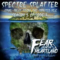 Fear From the Heartland — A Horror Fiction Anthology and Scary Stories Podcast artwork