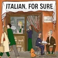 ITALIAN, FOR SURE  |  Conversations with Italians in Italy About Italian Culture artwork
