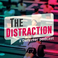 The Distraction: A Defector Podcast artwork