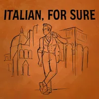 ITALIAN, FOR SURE  |  Conversations with Italians in Italy About Italian Culture artwork