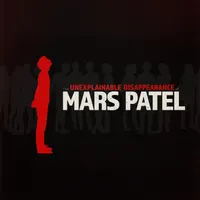 The Unexplainable Disappearance of Mars Patel artwork