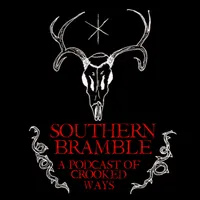 Southern Bramble: a Podcast of Crooked Ways artwork