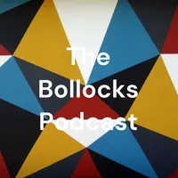 The Bollocks Podcast artwork
