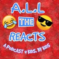 A.L.L the Reacts Podcast artwork