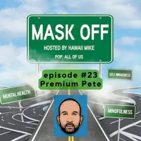 Mask Off with Hawaii Mike: The intersection of life, mental health and Hip-Hop culture. artwork