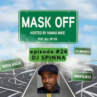 Mask Off with Hawaii Mike: The intersection of life, mental health and Hip-Hop culture. artwork
