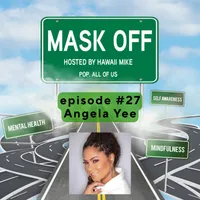 Mask Off with Hawaii Mike: The intersection of life, mental health and Hip-Hop culture. artwork