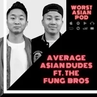 Worst Asian Podcast artwork