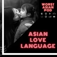 Worst Asian Podcast artwork