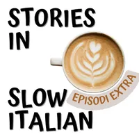 Stories in Slow Italian - Learn Italian through stories artwork