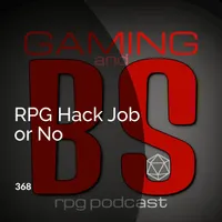 Gaming and BS RPG Podcast artwork