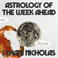 Astrology of the Week Ahead with Chani Nicholas artwork