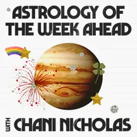 Astrology of the Week Ahead with Chani Nicholas artwork