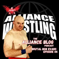 Alliance Blog Podcast: Interviews with Independent Wrestlers and Wrestling Personalities artwork