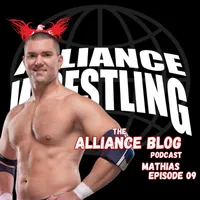 Alliance Blog Podcast: Interviews with Independent Wrestlers and Wrestling Personalities artwork