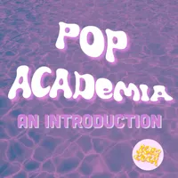 pop academia - a culture analysis podcast artwork