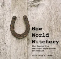 New World Witchery - The Search for American Traditional Witchcraft artwork
