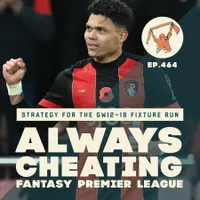 Always Cheating: A Fantasy Premier League Podcast artwork