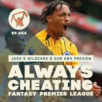Always Cheating: A Fantasy Premier League Podcast artwork