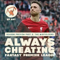 Always Cheating: A Fantasy Premier League Podcast artwork