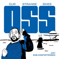 Our Strange Skies: UFOs Throughout History artwork