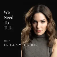 We Need To Talk with Dr. Darcy Sterling artwork