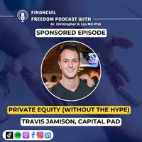 Financial Freedom Podcast with Dr. Christopher H. Loo, MD-PhD artwork