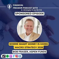 Financial Freedom Podcast with Dr. Christopher H. Loo, MD-PhD artwork