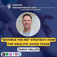 Financial Freedom Podcast with Dr. Christopher H. Loo, MD-PhD artwork