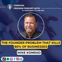 Financial Freedom Podcast with Dr. Christopher H. Loo, MD-PhD artwork
