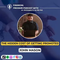 Financial Freedom Podcast with Dr. Christopher H. Loo, MD-PhD artwork