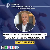 Financial Freedom Podcast with Dr. Christopher H. Loo, MD-PhD artwork