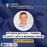 Financial Freedom Podcast with Dr. Christopher H. Loo, MD-PhD artwork