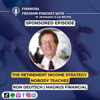 Financial Freedom Podcast with Dr. Christopher H. Loo, MD-PhD artwork