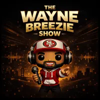 The Wayne Breezie Show | 49ers News & Analysis artwork