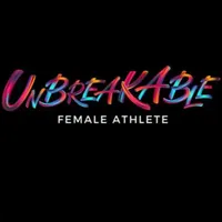 Unbreakable: The Female Athlete Podcast artwork