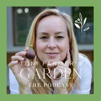 Toni Farmer's Garden: The Podcast artwork