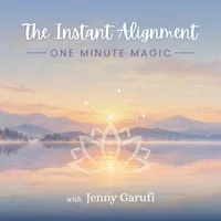 The Instant Alignment: 1 Minute Magic artwork
