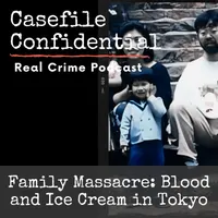 Casefile Confidential - Real Crime Podcast artwork