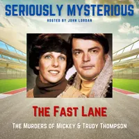 Seriously Mysterious - Missing Persons, Unsolved Murders & Historical True Crime artwork