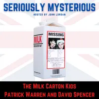 Seriously Mysterious - Missing Persons, Unsolved Murders & Historical True Crime artwork